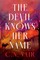The Devil Knows Her Name