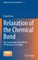 Relaxation of the Chemical Bond
