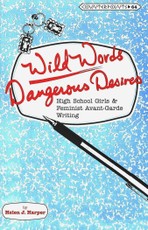 Wild Words / Dangerous Desires