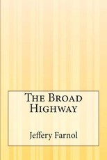 The Broad Highway