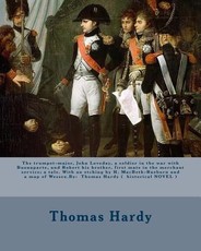 The trumpet-major, John Loveday, a soldier in the war with Buonaparte, and Robert his brother, first mate in the merchant service; a tale. With an etching by H. MacBeth-Raeburn and a map of Wessex.By