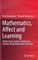 Mathematics, Affect and Learning