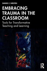 Embracing Trauma in the Classroom