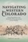Navigating Western Colorado