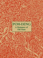 Poh-Deng - A Romance of Old Siam