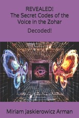 REVEALED! "The Secret Codes of the Voice in the Zohar"