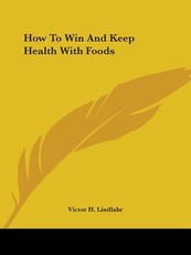 How To Win And Keep Health With Foods
