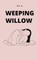 Weeping Willow