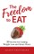 The Freedom to EAT
