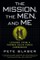 The Mission, The Men, and Me