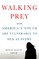 Walking Prey