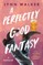 A Perfectly Good Fantasy