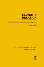 Selves in Relation (RLE: Group Therapy)