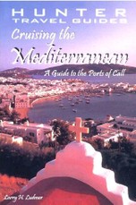 Cruising the Mediterranean: A Guide to the Ships & the Ports of Call