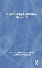 Humanizing Qualitative Research