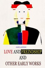 Love And Freindship And Other Early Works