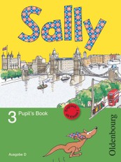 Sally 3. Schuljahr. Pupil's Book. Ausgabe D für alle Bundesländer außer Nordrhein-Westfalen - Englisch ab Klasse 1