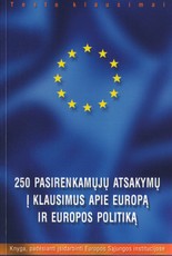 250 pasirenkamųjų atsakymų į klausimus apie Europą ir Europos politiką