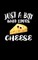 Just A Boy Who Loves Cheese