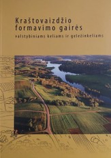 Kraštovaizdžio formavimo gairės valstybiniams keliams ir geležinkeliams