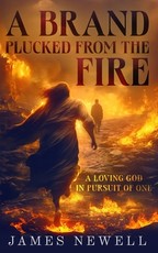 A Brand Plucked From the Fire