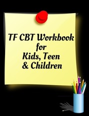 TF CBT Workbook for Kids, Teen and Children