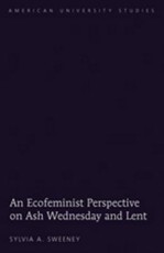 An Ecofeminist Perspective on Ash Wednesday and Lent