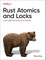 Rust Atomics and Locks