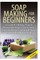 Soap Making for Beginners