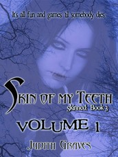 Skin of My Teeth: Volume 1 (Skinned: Book 3)