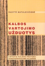 Kalbos vartojimo užduotys: lietuvių kalbos pratimai aukštesniosioms klasėms