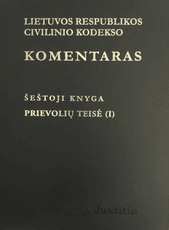 LR civilinio kodekso komentaras. Šeštoji knyga. Prievolių teisė. I tomas