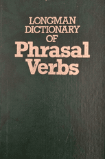 Longman Dictionary of Phrasal Verbs