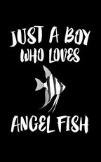 Just A Boy Who Loves Angel Fish