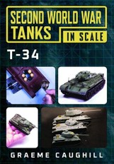 Second World War Tanks in Scale: T-34