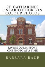 St. Catharines Ontario Book 3 in Colour Photos