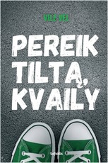 Pereik tiltą, kvaily