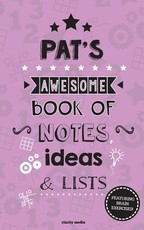 Pat's Awesome Book Of Notes, Lists & Ideas