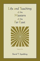Life and Teaching of the Masters of the Far East (Volume One)
