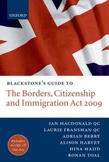 Blackstone's Guide to the Borders, Citizenship and Immigration ACT 2009