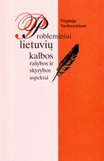 Probleminiai lietuvių kalbos rašybos ir skyrybos aspektai
