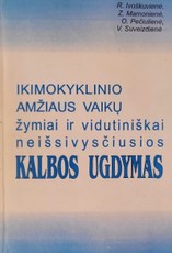 Ikimokyklinio amžiaus vaikų žymiai ir vidutiniškai neišsivysčiusios kalbos ugdymas