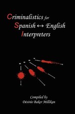 Criminalistics for Spanish-English Interpreters