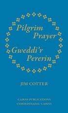Pilgrim Prayer/Gweddi'r Pererin