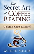 The Secret Art of Coffee Reading