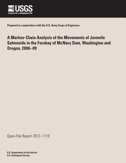 A Markov Chain Analysis of the Movements of Juvenile Salmonids in the Forebay of McNary Dam, Washington and Oregon, 2006?09
