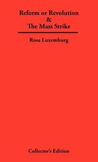 Reform or Revolution & The Mass Strike