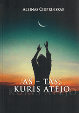 Aš – tas, kuris atėjo