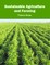 Sustainable Agriculture and Farming