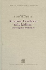 Kristijono Donelaičio raštų leidimai: tekstologinės problemos